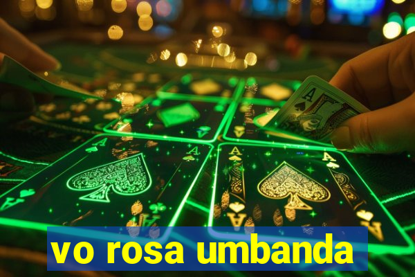 vo rosa umbanda